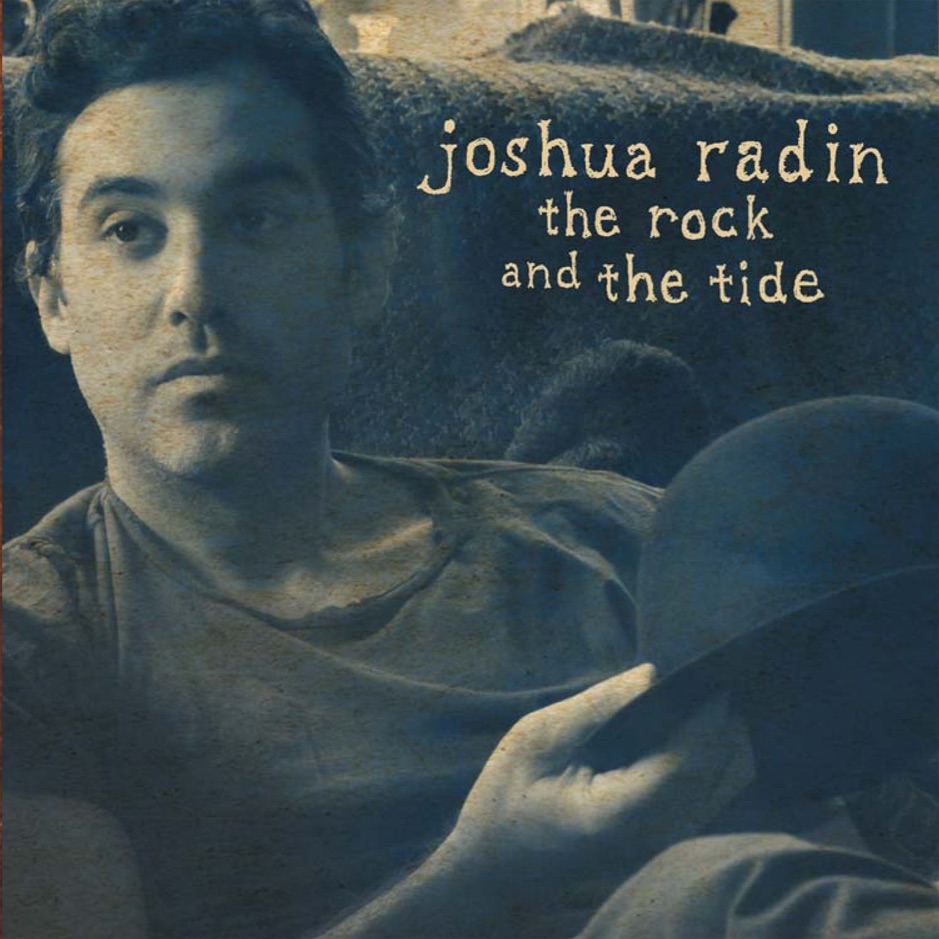 Joshua Radin - The Rock And The Tide